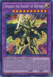 Timaeus the Knight of Destiny( real card)