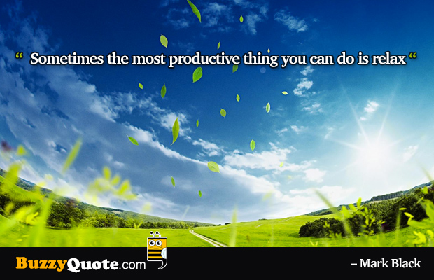 Relaxing Quotes-sometimes-the-most-productive