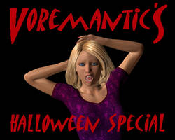 Voremantic's Halloween Special