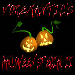 Voremantic's Halloween Special II