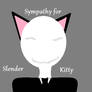 Sympathy For SlenderKitty