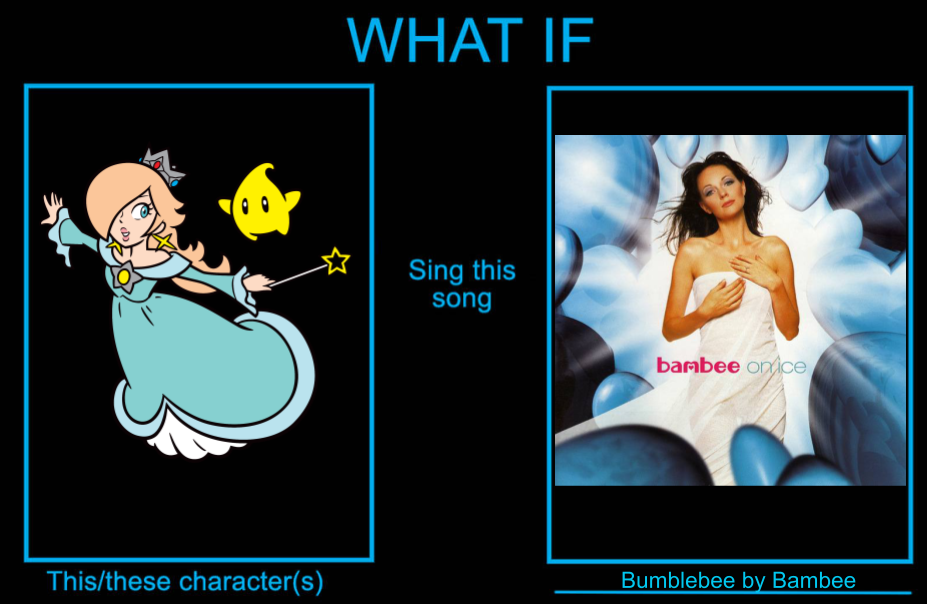What If Rosalina Sings Bumblebee By Bambee By QueenMackDrama On DeviantArt what-if-rosalina-sings-bumblebee-by-bambee-by-queenmackdrama-on-deviantart