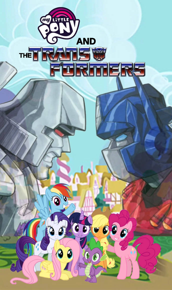 My Little Pony and The Transformers poster 2 by BraydenTheArtist on ...