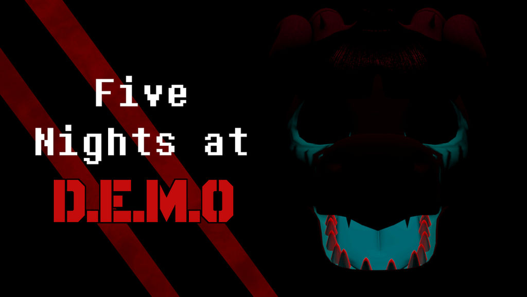 Five Nights at D.E.M.O ~ The Game!