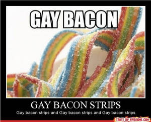 Gay Bacon Strips