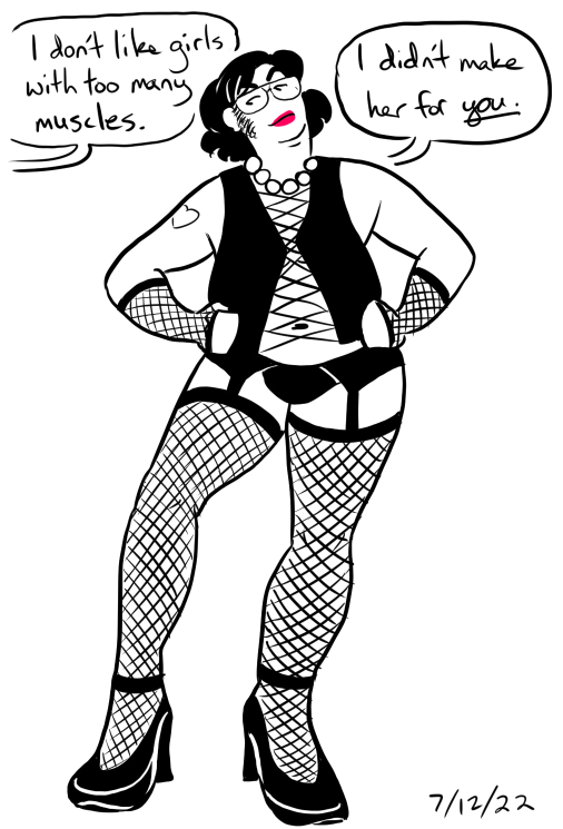 A young Bob, dressed in corset, fishnets, heels, and lipstick, ala Dr. Frank from Rocky Horror. Off panel, someone says, "I don't like girls with too many muscles." Bob replies, "I didn't make her for you."