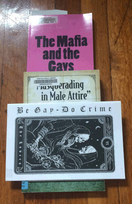 the Mafia and the Gays / Masquerading in Male Attire / Be Gay Do Crime