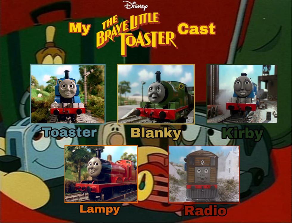 My Thomas/The Brave Little Toaster cast my version by nes2155884 on ...