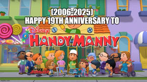 Handy Manny's 19th Anniversary!