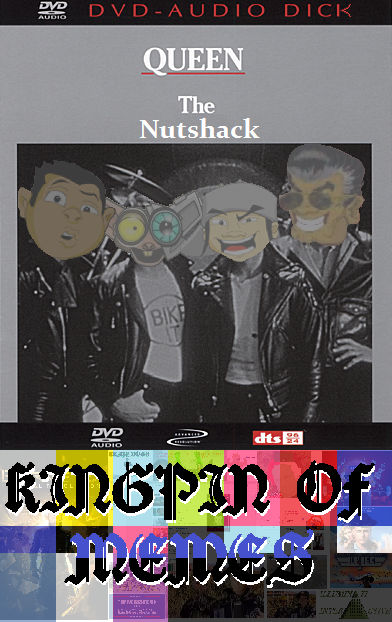 Another One Bites the Nutshack by KingpinOfMemes