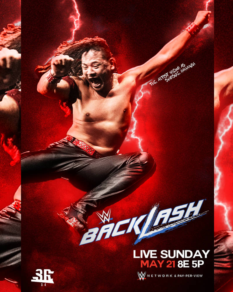 WWE Backlash 2017 Poster ft Shinsuke Nakamura by WWESlashrocker54 on ...