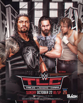 WWE TLC 2017 Poster ft The Shield