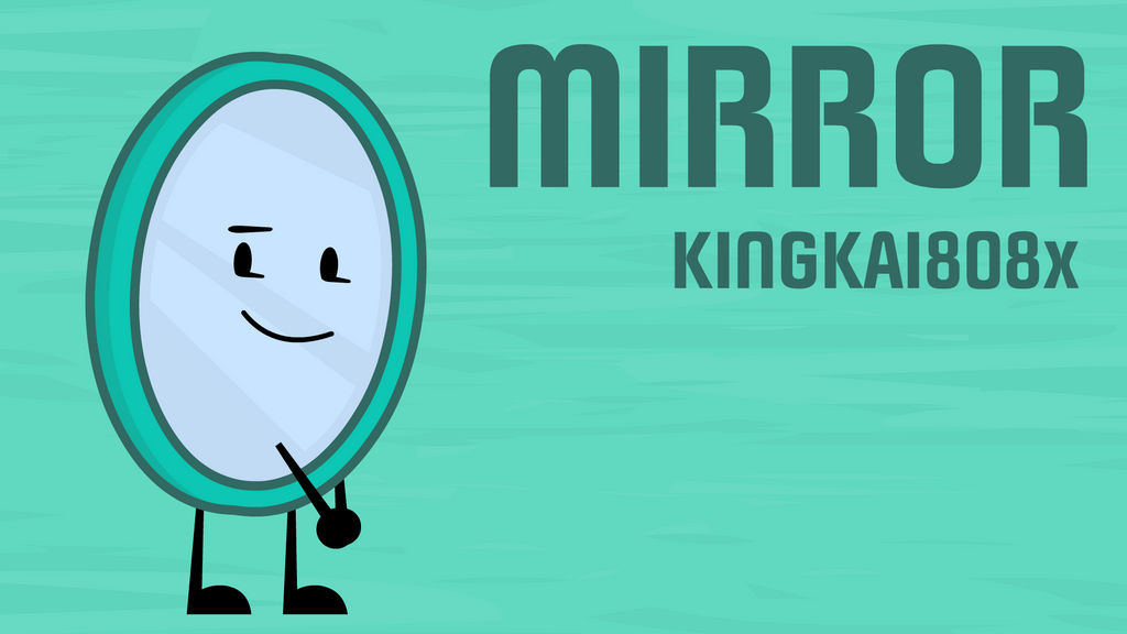Object Commissions Characters Object Commissions #33: Mirror by FusionAnimation on DeviantArt
