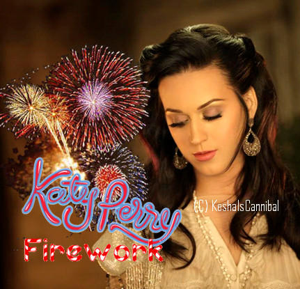 Katy Perry - Firework Cover by KeshaIsCannibal on DeviantArt