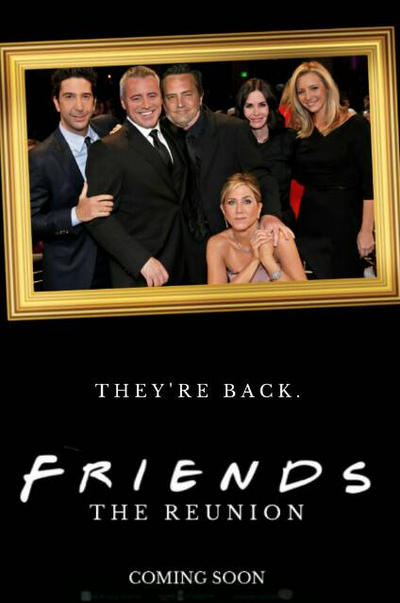 Friends: The Reunion (2021) - teaser poster by Lorc44 on DeviantArt