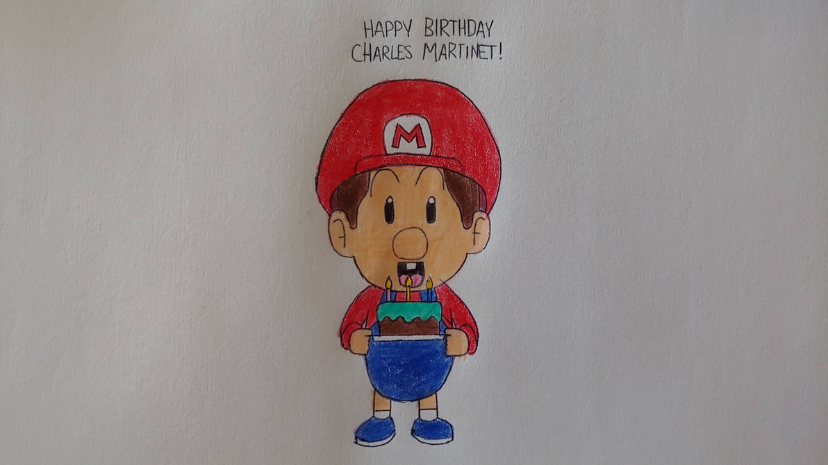 Happy Late Birthday Charles Martinet by BabyMarioFan2012 on DeviantArt
