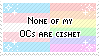 -Stamp: None Of My OCs Are Cishet