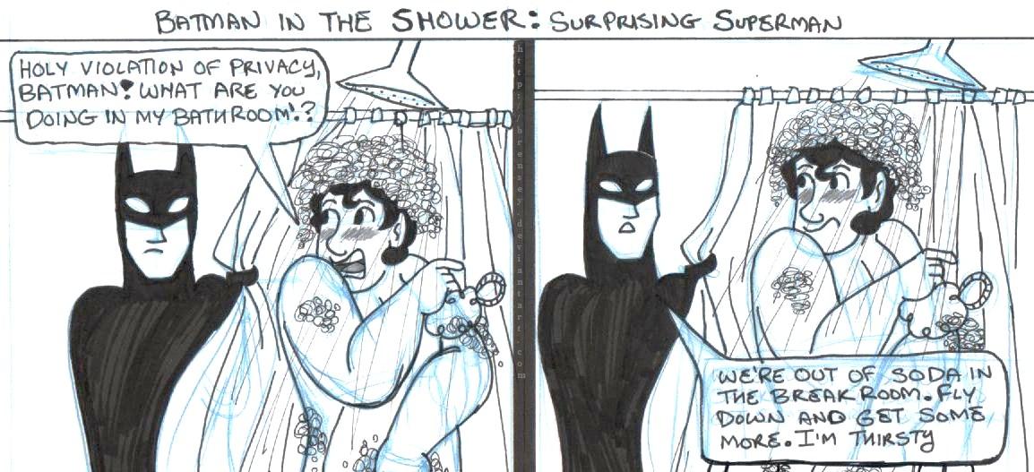 Batman in the Shower: Superman