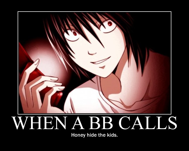 When a BB Calls...