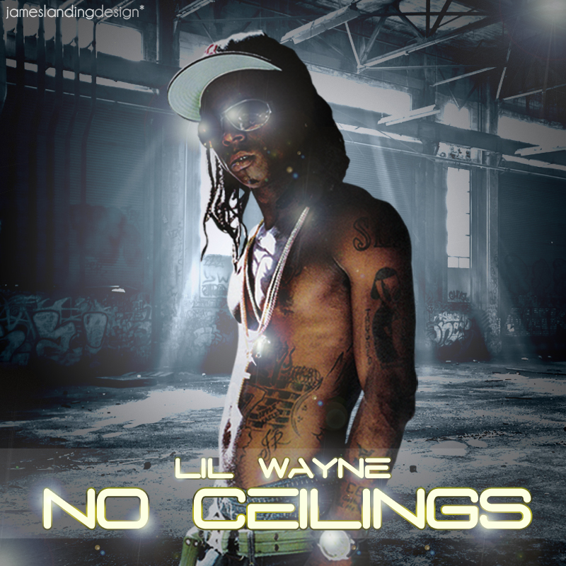 Lil Wayne No Ceilings By Jamesy165 On Deviantart