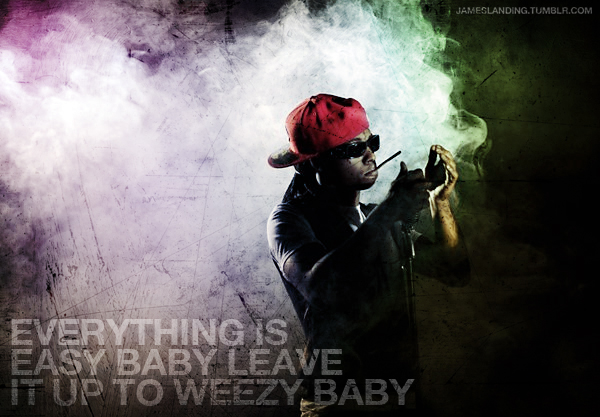 Its Weezy Baby