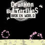 the drunken butterflies