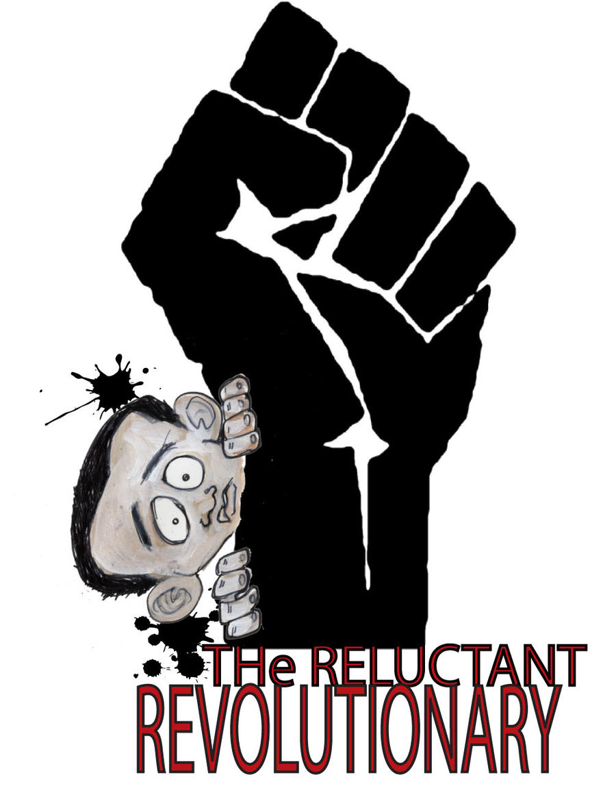 THe ReLUCTANT REVOLUTIONARY