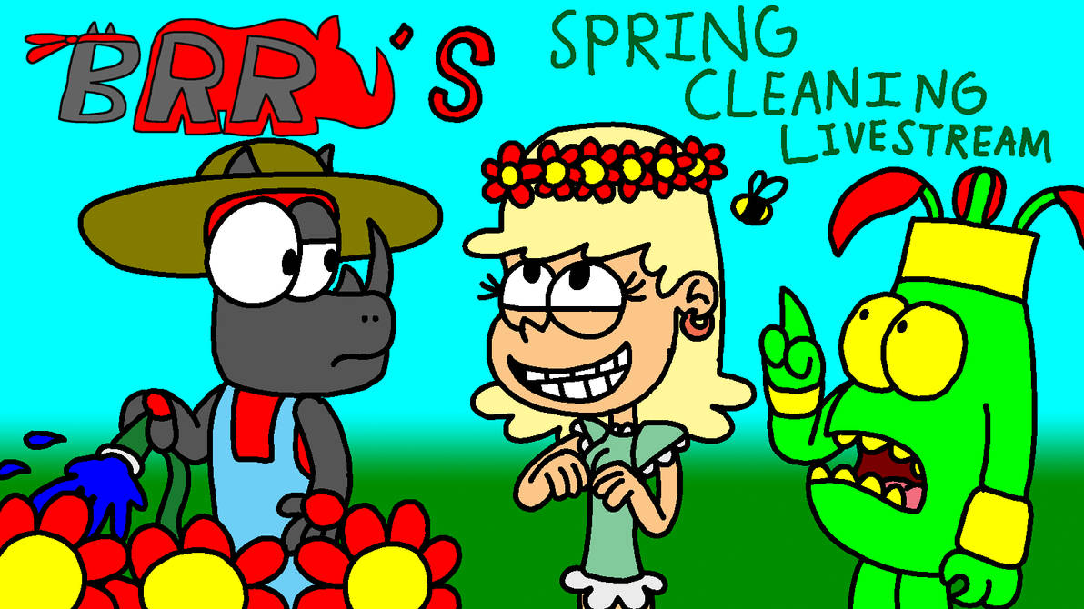 BRR's Spring Cleaning Live by Blackrhinoranger on DeviantArt