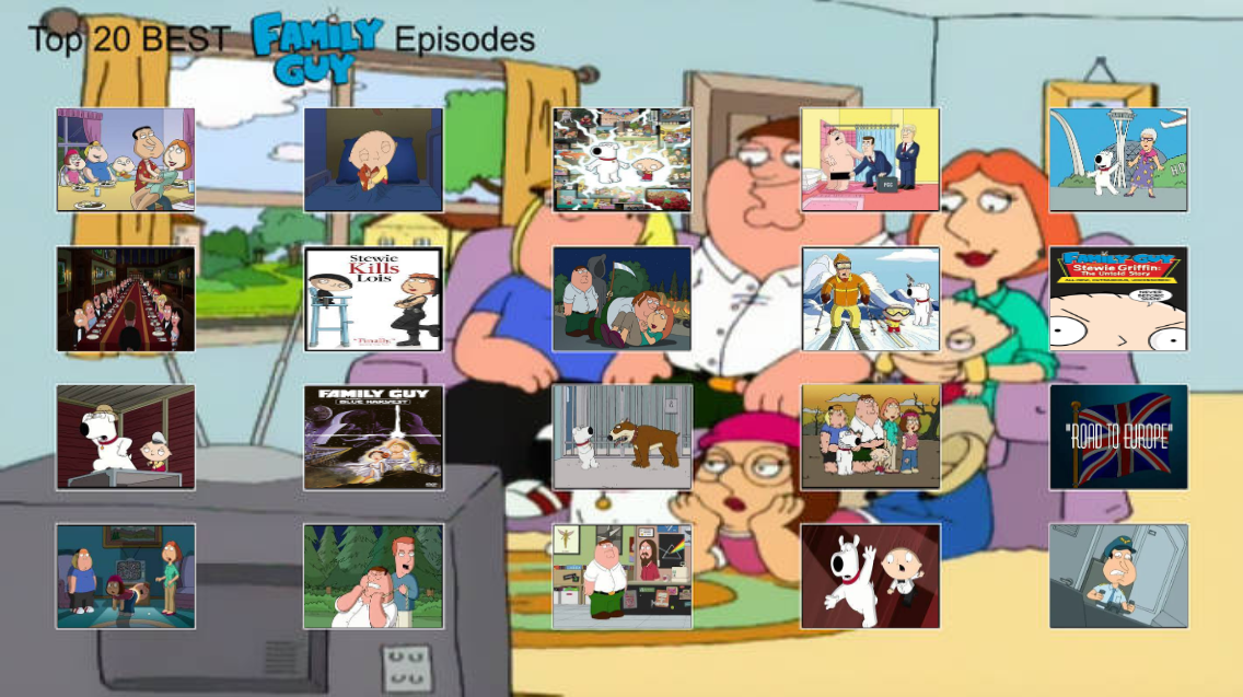 My Top 20 Best Family Guy Episodes by hayaryulove on DeviantArt