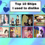 My Top 10 Ships I Used to Dislike