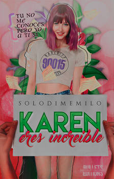 iii. KAREN, ERES INCREIBLE {wattpad c.}