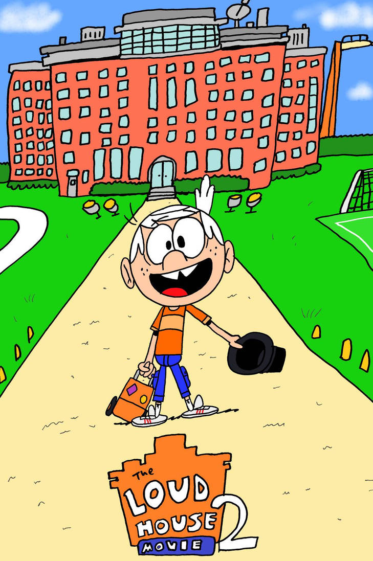 The Loud House Movie 2. by Sonic575 on DeviantArt