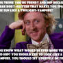 Wonka on Twilight