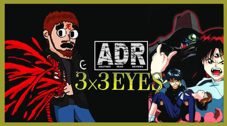 Another Dead Reviews- '3x3 Eyes' Titlecard