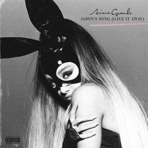 Ariana Grande - Jason's Song (Gave It Away)