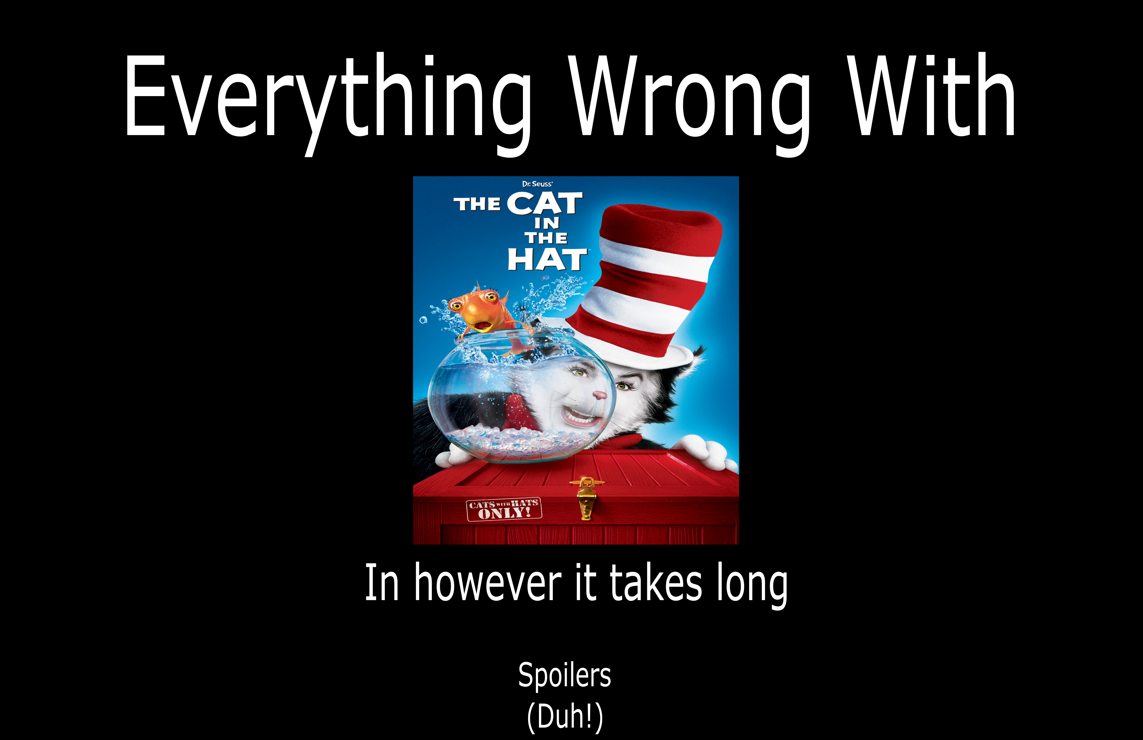 Everything Wrong With Cat In The Hat By Jayzeetee16 On