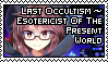 Last Occultism ~ Esotericist of the Present World