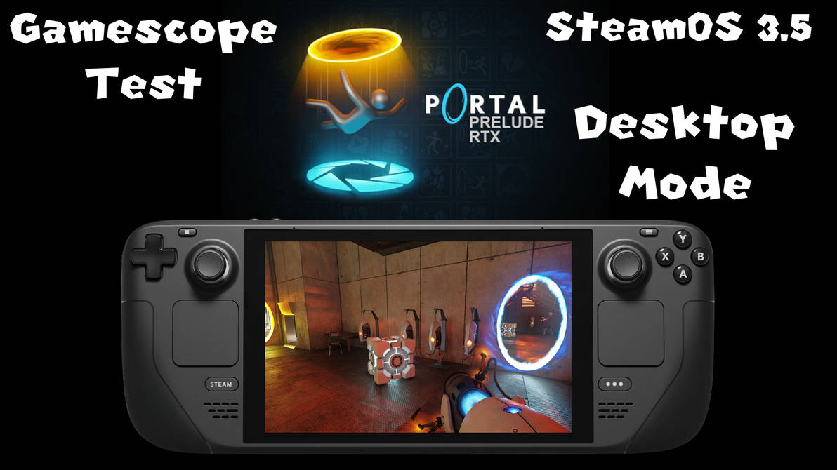 Portal: Prelude RTX Steam Deck Gamescope by RaymondYouTube on DeviantArt