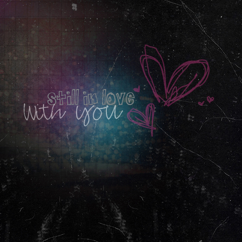 still in love with you.texture