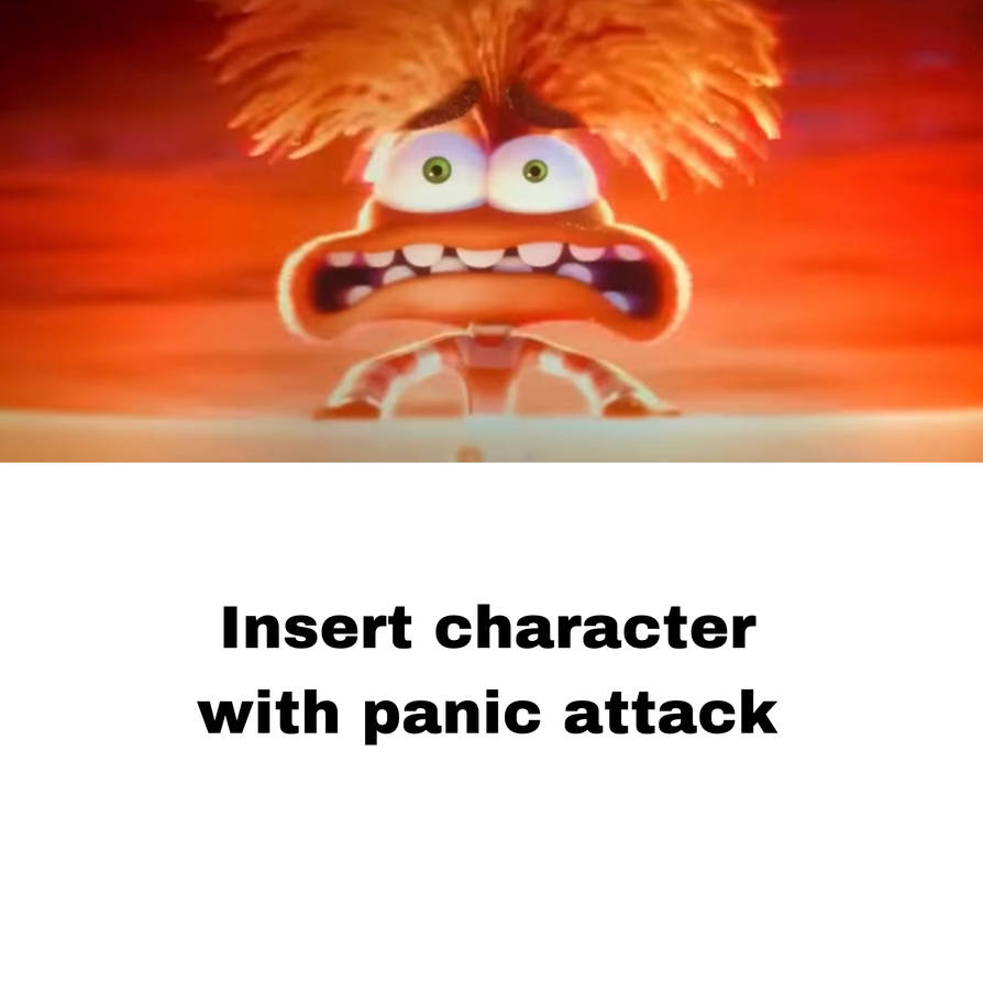 Panic attack meme by XDeviantartFan1999X on DeviantArt