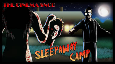 Cinema Snob Sleepaway Camp