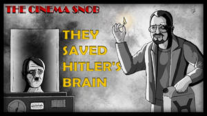 Cinema Snob They Saved Hitler's Brain