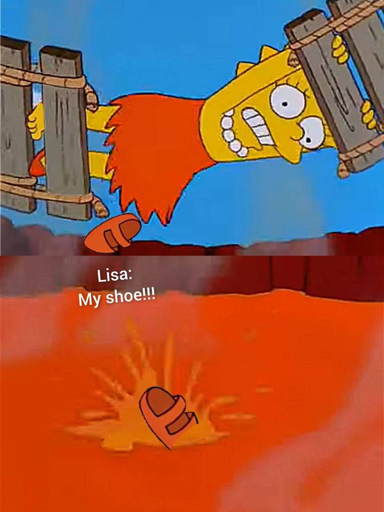Lisa Rocks Meme Lisa loses shoe in volcano by SuperMarioRocks on DeviantArt