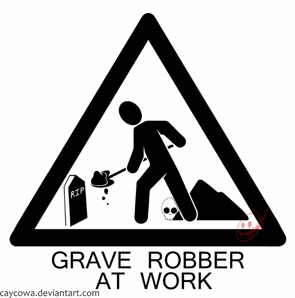 Grave robber sign