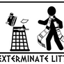 EXTERMINATE LITTER -Dalek sign