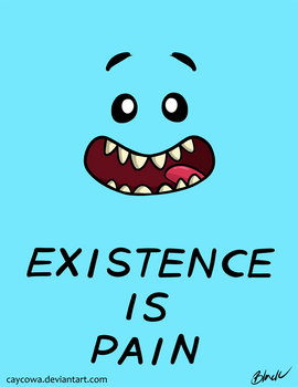 Rick and Morty - Existence is Pain