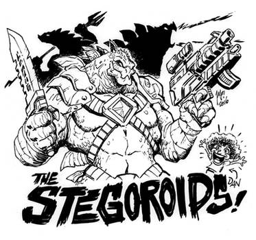 THE STEGOROIDS for Danny Sexbang