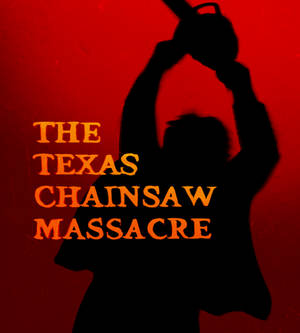 THE TEXAS CHAINSAW MASSACRE