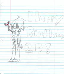 Happy Birthday 2D :D