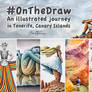 #Onthedraw - An Illustrated Journey in Tenerife